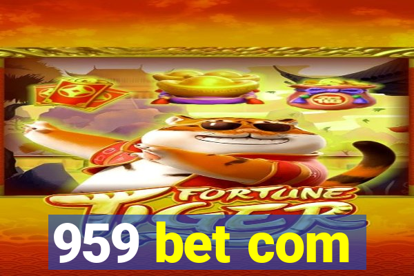 959 bet com